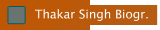 Thakar Singh Biogr.